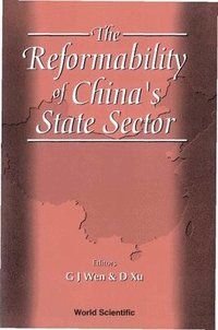 bokomslag Reformability Of China's State Sector, The