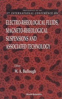 bokomslag Electro-rheological Fluids, Magneto-rheological Suspensions And Associated Technology - Proceedings Of The 5th International Conference