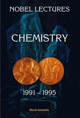 bokomslag Nobel Lectures In Chemistry, Vol 7 (1991-1995)