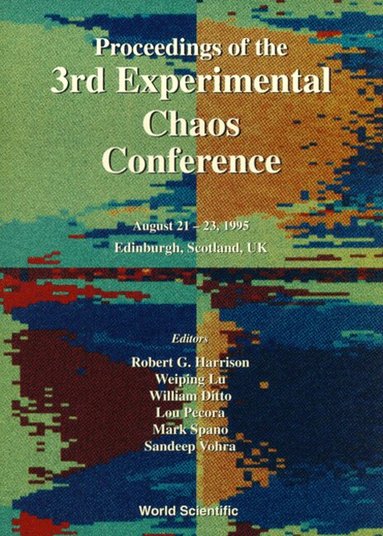 L PECORA B HARRISON, RobertG Harrison, Weiping Lu, William Ditto, Lou Pecora, Mark Spano, Sandeep Vohra - PROCEEDINGS OF THE 3RD EXPERIMENTAL CHAOS CONFERENCE, Inbunden