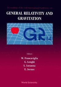 bokomslag General Relativity And Gravitation: Proceedings Of The 14th International Conference