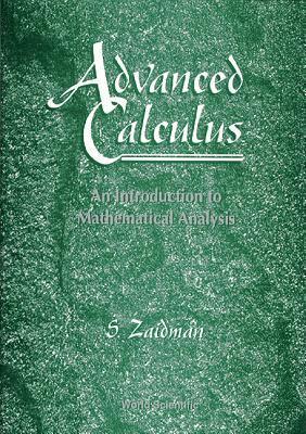 Advanced Calculus, An Introduction To Mathematical Analysis 1