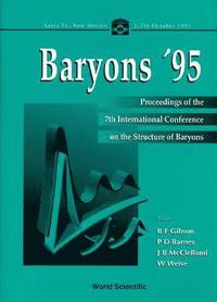 bokomslag Baryons '95 - Proceedings Of The 7th International Conference On The Structure Of Baryons