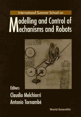 MELHIORRI MELCHIORRI A TORNAMBE, Antonio Tornambe, Claudio Melchiorri - Modelling And Control Of Mechanisms And Robots, Inbunden