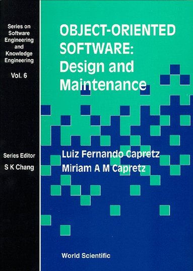 Luiz Fernando Capretz, Miriam A M Capretz - OBJECT-ORIENTED SOFTWARE: DESIGN AND MAINTENANCE, Inbunden