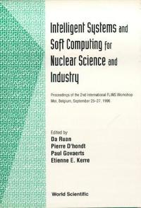 bokomslag Intelligent Systems And Soft Computing For Nuclear Science And Industry - Proceedings Of The 2nd International Flins Workshop