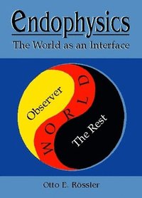 bokomslag Endophysics: The World As An Interface