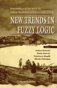 bokomslag New Trends In Fuzzy Logic - Proceedings Of The Wilf'95-italian Workshop On Fuzzy Logic 1995