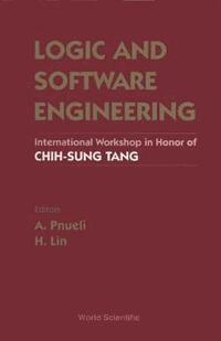 bokomslag Logic And Software Engineering - Proceedings Of The International Workshop In Honor Of Chih-sung Tang