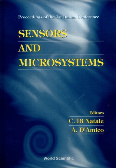 C DI NATALE A D'AMICO, C D Natale, A D'Amico - SENSORS AND MICROSYSTEMS, PROCEEDINGS OF THE 1ST ITALIAN CONFERENCE, Inbunden