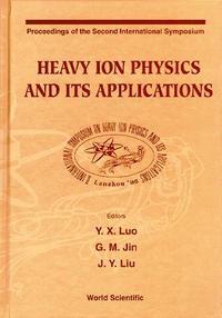 bokomslag Heavy Ion Physics And Its Applications - Proceedings Of The Second International Symposium