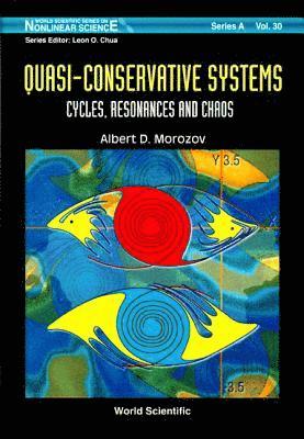 bokomslag Quasi-conservative Systems: Cycles, Resonances And Chaos