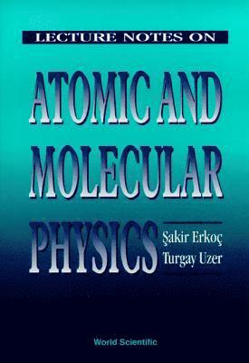 Lecture Notes On Atomic And Molecular Physics 1