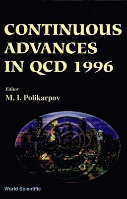 bokomslag Continuous Advances In Qcd 1996 - Proceedings Of The Conference