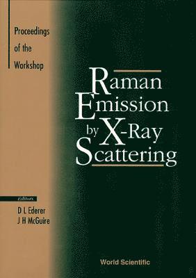 J H MCGUIRE D L EDERER, D L Ederer, J H McGuire - RAMAN EMISSION BY X-RAY SCATTERING: PROCEEDINGS OF THE INTERNATIONAL CONFERENCE, Inbunden