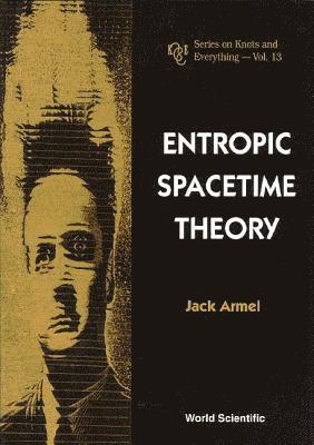 Jack Armel, ARMEL JACK - Entropic Spacetime Theory, Inbunden