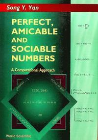 bokomslag Perfect, Amicable And Sociable Numbers: A Computational Approach