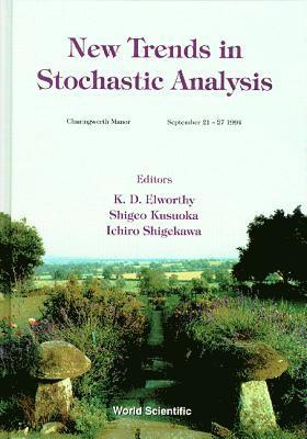 SHEGEKAWA KUSUOKA SHIEGEKA K D ELWORTHY - NEW TRENDS IN STOCHASTIC ANALYSIS, Inbunden