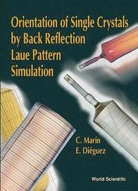 bokomslag Orientation Of Single Crystals By Back-reflection Laue Pattern Simulation