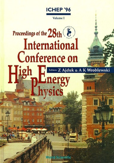 Z AJDUK & A K WROBLEWSKI, Z Ajduk, A K Wroblewski - HIGH ENERGY PHYSICS (ICHEP '96) - PROCEEDINGS OF THE 28TH INTERNATIONAL CONFERENCE (IN 2 VOLUMES), Inbunden