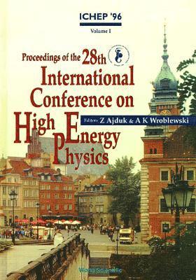 Z AJDUK & A K WROBLEWSKI - HIGH ENERGY PHYSICS-28 PROC (2V), Inbunden