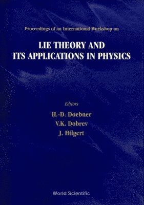 bokomslag Lie Theory And Its Applications In Physics - Proceedings Of An International Workshop