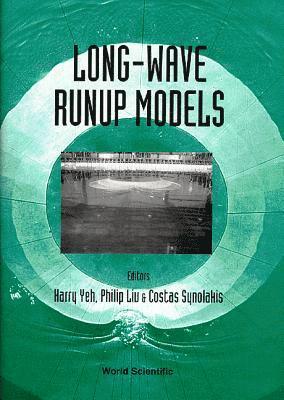 bokomslag Long-wave Runup Models - Proceedings Of The International Workshop