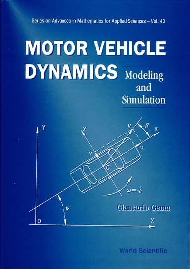 Giancarlo Genta - MOTOR VEHICLE DYNAMICS: MODELING AND SIMULATION, Inbunden