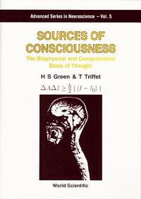 bokomslag Sources Of Consciousness: The Biophysical And Computational Basis Of Thought