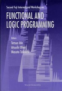 bokomslag Functional And Logic Programming - Proceedings Of The Second Fuji International Workshop