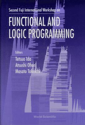 bokomslag Functional And Logic Programming - Proceedings Of The Second Fuji International Workshop