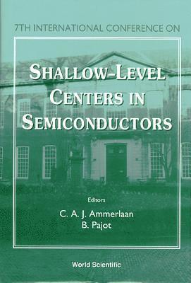 bokomslag Shallow-level Centers In Semiconductors - Proceedings Of The 7th International Conference