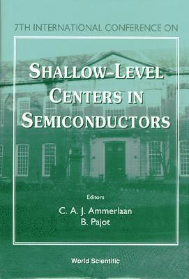 Shallow-level Centers In Semiconductors - Proceedings Of The 7th International Conference