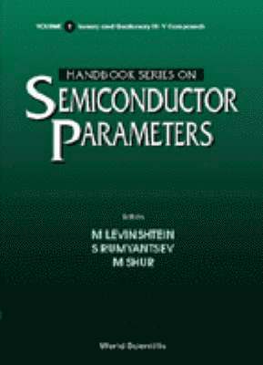 bokomslag Handbook Series On Semiconductor Parameters - Volume 1: Si, Ge, C (Diamond), Gaas, Gap, Gasb, Inas, Inp, Insb