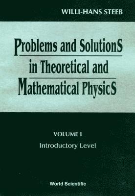 Problems And Solutions In Theoretical And Mathematical Physics - Volume I: Introductory Level 1