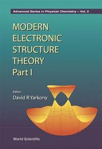 bokomslag Modern Electronic Structure Theory - Part I