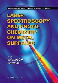 bokomslag Laser Spectroscopy And Photochemistry On Metal Surfaces - Part 2