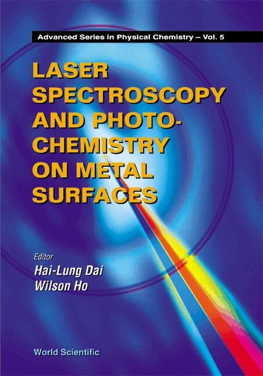 DAI H-L, H-L Dai, W Ho - LASER SPECTROSCOPY AND PHOTOCHEMISTRY ON METAL SURFACES - PART 2, Inbunden