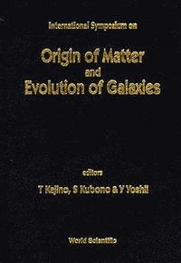 bokomslag Origin of Matter and Evolution of Galaxies