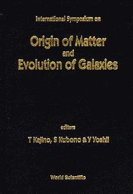 bokomslag Origin of Matter and Evolution of Galaxies