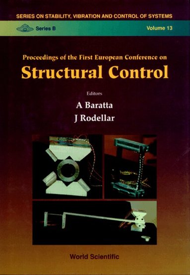 J RODELLAR A BARATTA, A Baratta, J Rodellar - STRUCTURAL CONTROL - PROCEEDINGS OF THE FIRST EUROPEAN CONFERENCE, Inbunden