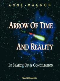 bokomslag Arrow Of Time And Reality: In Search Of A Conciliation