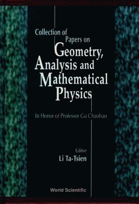 Collection Of Papers On Geometry, Analysis And Mathematical Physics 1