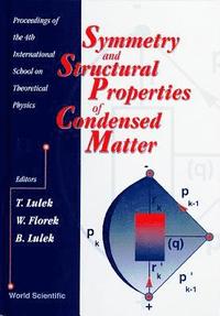 bokomslag Symmetry And Structural Properties Of Condensed Matter - Proceedings Of The 4th International School On Theoretical Physics
