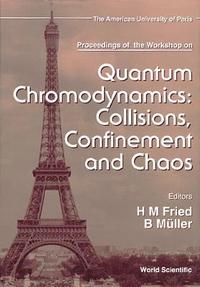 bokomslag Quantum Chromodynamics: Collisions, Confinement And Chaos - Proceedings Of The Workshop