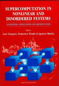 bokomslag Supercomputation in Nonlinear and Disordered Systems: Algorithms, Applications and Architectures
