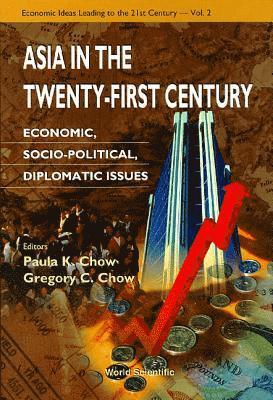 bokomslag Asia In The Twenty-first Century: Economic, Socio-political, Diplomatic Issues