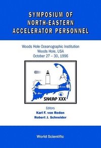 bokomslag Symposium of North Eastern Accelerator Personnel, Sneap 30