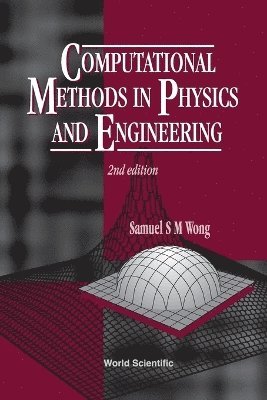 Computational Methods In Physics And Engineering (2nd Edition) 1