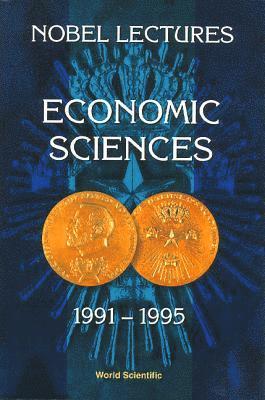 Nobel Lectures In Economic Sciences, Vol 3 (1991-1995): The Sveriges Riksbank (Bank Of Sweden) Prize 1